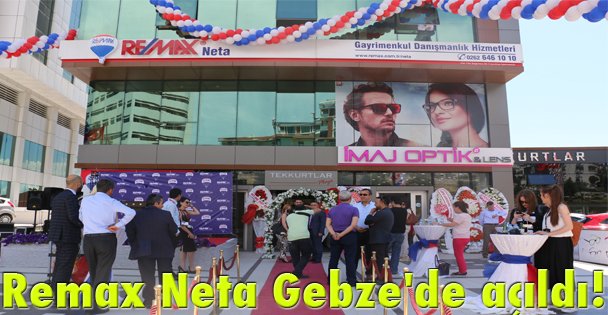 Remax Neta Gebze'de açıldı!