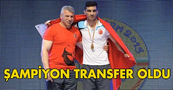 Şampiyon transfer oldu