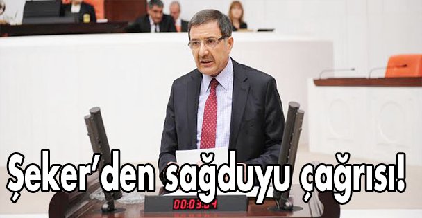 Şeker'den sağduyu çağrısı!