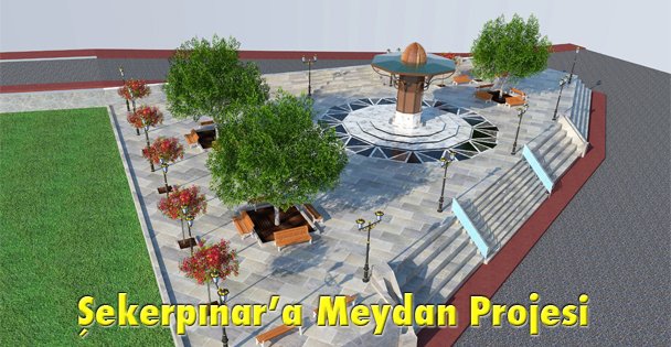 Şekerpınar'a Meydan Projesi