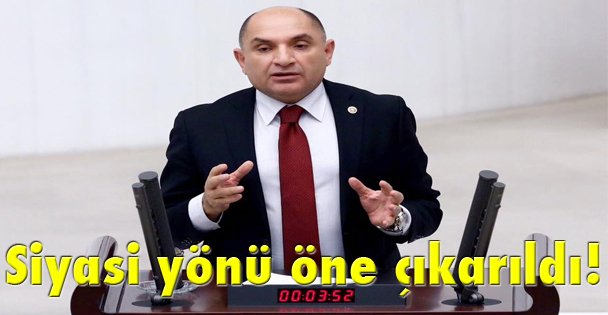 Siyasi yönü öne çıkarıldı!