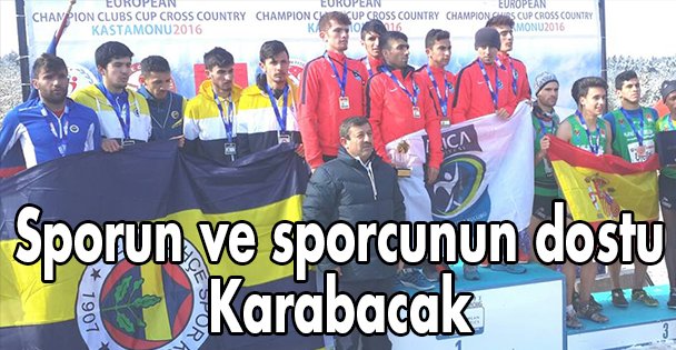 Sporun ve sporcunun dostu Karabacak