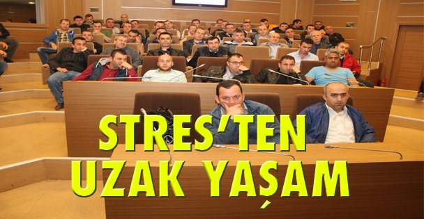 Stresten uzak hayat başarının kaynağı