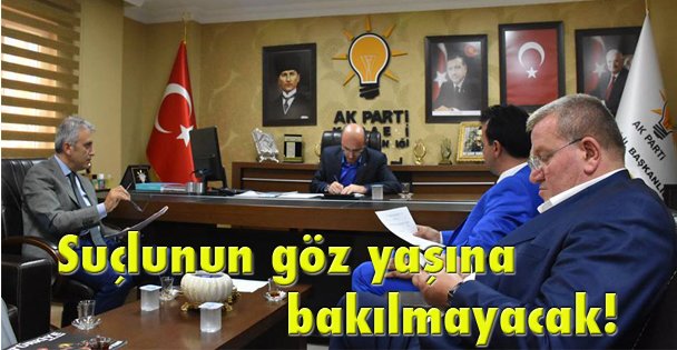 Suçlunun göz yaşına bakılmayacak!