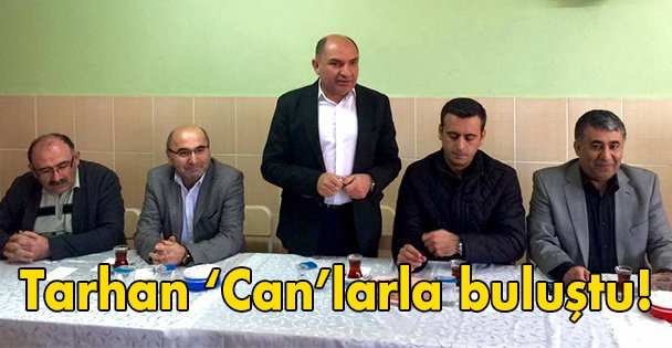 Tarhan ‘Can'larla buluştu!
