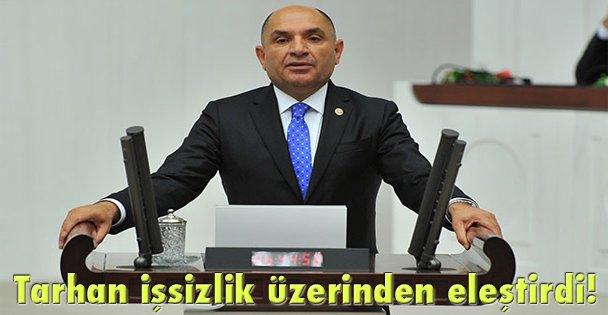 Tarhan işsizlik üzerinden eleştirdi!