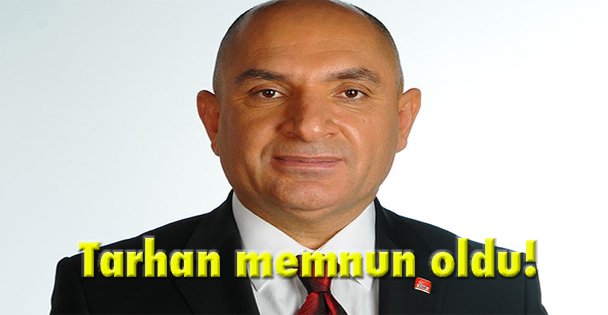Tarhan memnun oldu!
