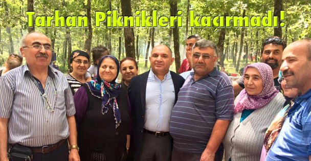 Tarhan Piknikleri kaçırmadı!