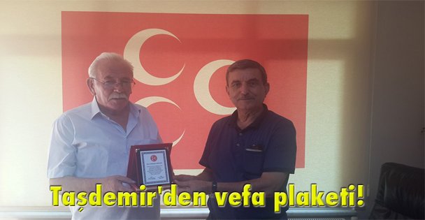Taşdemir'den vefa plaketi!