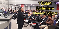 TÜGEM Eğitimlere Devam Ediyor
