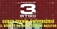 3.Bilim ve Teknoloji Günleri 4 Mayıs 2016 tarihinde Gebze Teknik Üniversitesi'nde başlıyor.