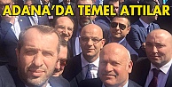 Adana da temel attılar!
