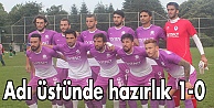 Adı üstünde hazırlık 1-0