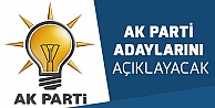 Ak Parti adayları açıklayacak
