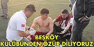 Beşköy kulübünden özür diliyoruz