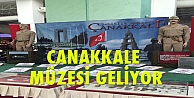 Çanakkale Müzesi geliyor