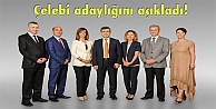Çelebi adaylığını açıkladı!