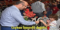 Ceyhan karanfil dağıttı!