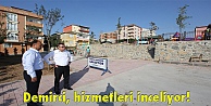 Demirci, hizmetleri inceliyor!