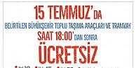 Demokrasi Ve Milli Birlik Gününde Ücretsiz Ulaşım Hizmeti