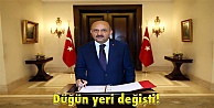 Düğün yeri değişti!