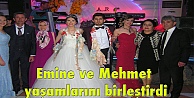 Emine ve Mehmet yaşamlarını birleştirdi