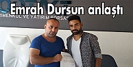 Emrah Dursun anlaştı