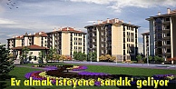 Ev almak isteyene 'sandık' geliyor