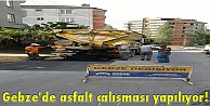 Gebze'de asfalt çalışması yapılıyor!