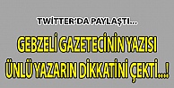 Gebzeli gazetecinin yazısı dikkat çekti!
