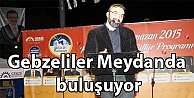 Gebzeliler Meydanda buluşuyor