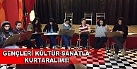 Gençlerimizi kültür-sanatla kurtaralım
