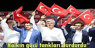 'Halkın gücü tankları durdurdu''