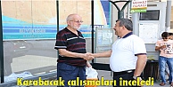 Karabacak çalışmaları inceledi