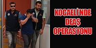 Kocaeli'nde DEAŞ operasyonu