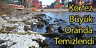 Körfez Büyük Oranda Temizlendi