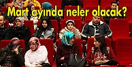 Mart ayında neler olacak?