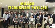 MÜSİAD tecrübe paylaştı