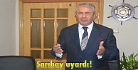 Sarıbay uyardı!