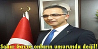 Soba: Gazze onların umurunda değil!