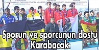 Sporun ve sporcunun dostu Karabacak