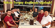 Tahsin Turgay dostlarını ağırladı!