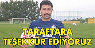 Taraftara teşekkür ediyoruz