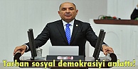 Tarhan sosyal demokrasiyi anlattı!