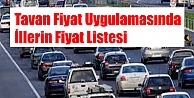 Tavan Fiyat Uygulamasında İllere Göre Fiyat Listesi