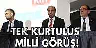 Tek Kurtuluş Milli Görüş!