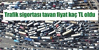 Trafik sigortasında tavan fiyat belli oldu!