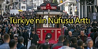 Türkiye'nin Nüfusu Arttı