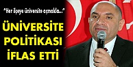 Üniversite politikası iflas etti!