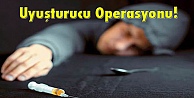 Uyuşturucu Operasyonu!
